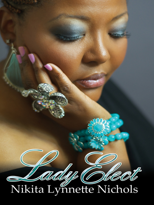 Title details for Lady Elect by Nikita Lynnette Nichols - Available